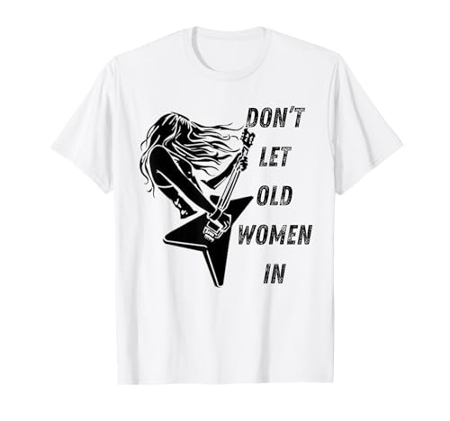 Lass die Alten Frauen in Vintage Nicht mit Einer Gitarre spazieren T-Shirt Lass die Alten Frauen in Vintage Nicht mit Einer Gitarre spazieren T-Shirt von Funny Don't Let The Old women In