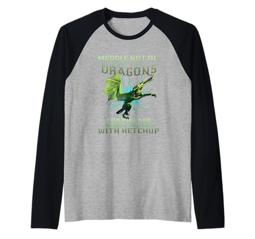 Meddle Not In The Affairs of Dragons Funny Kids Dragon Raglan Meddle Not In The Affairs of Dragons Funny Kids Dragon Raglan von Funny Dragon Quote Teen Girls Boys Kids Dragon Tee