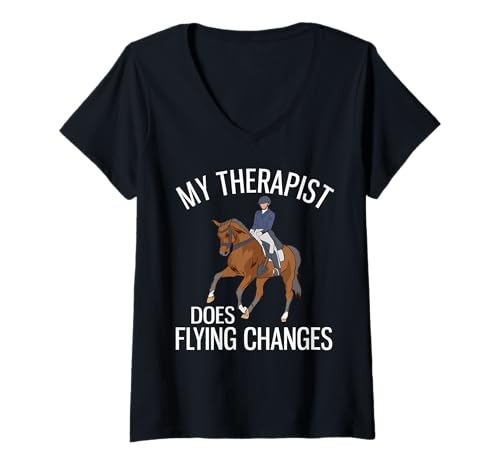 Damen My Therapist Does Flying Changes Lustiges Dressurreiten T-Shirt mit V-Ausschnitt von Funny Dressage Rider Apparel for Equestrians
