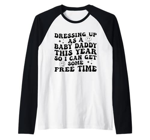 Verkleiden Sie Sich Dieses Jahr als Baby Daddy So I Can Get Free Time Raglan von Funny Dressing Up As A Baby Daddy This Year