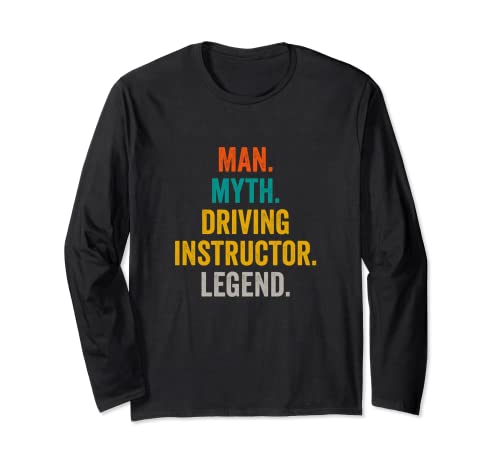 Man Myth Driving Instructor Legend - Lustige Fahrschule Langarmshirt von Funny Driving Instructor Gifts for Men