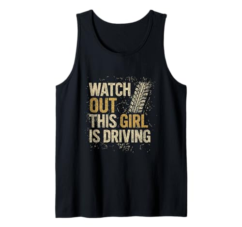 Pass auf, DASS Dieses Mädchen lustige Neue Fahrerinnen fährt Tank Top von Funny Driving Learner New Driver Apparel Co