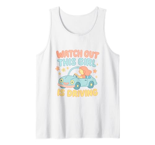Pass auf, DASS Dieses Mädchen lustige Neue Fahrerinnen fährt Tank Top von Funny Driving Learner New Driver Apparel Co