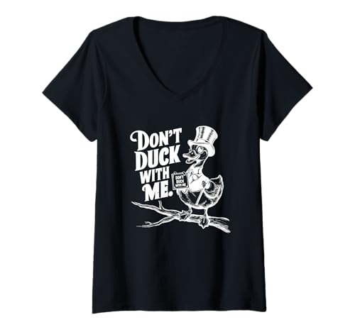 Damen Don 't Duck with Me Zylinderhut Ente T-Shirt mit V-Ausschnitt von Funny Duck Humor Top Hat Quirky Animal Retro