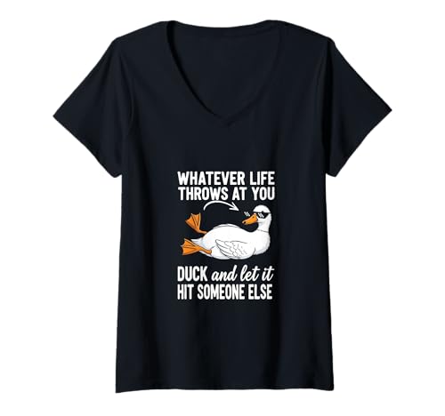 Damen Was auch immer auf dich wirft, duck dich und lass es jemand anderen treffen T-Shirt mit V-Ausschnitt von Funny Duck Pun Quote For Men Women Adults