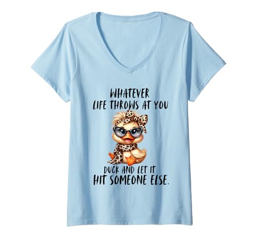 Damen was auch Immer auf Dich wirft, Duck Dich und Lass es jemand Anderen treffen T-Shirt mit V-Ausschnitt Damen was auch Immer auf Dich wirft, Duck Dich und Lass es jemand Anderen treffen T-Shirt mit V-Ausschnitt von Funny Duck Women Apparel