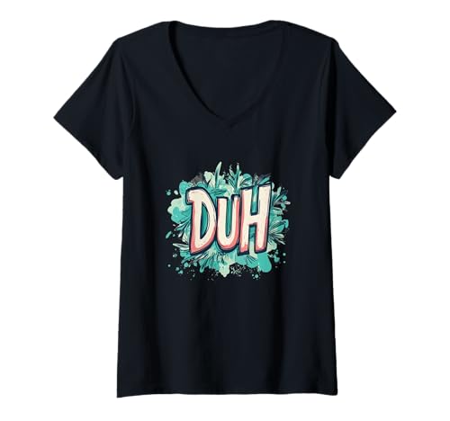 Damen Feiern Sie die Einstellung mit diesem kühnen Duh Speech Emblem T-Shirt mit V-Ausschnitt von Funny Duh Statement