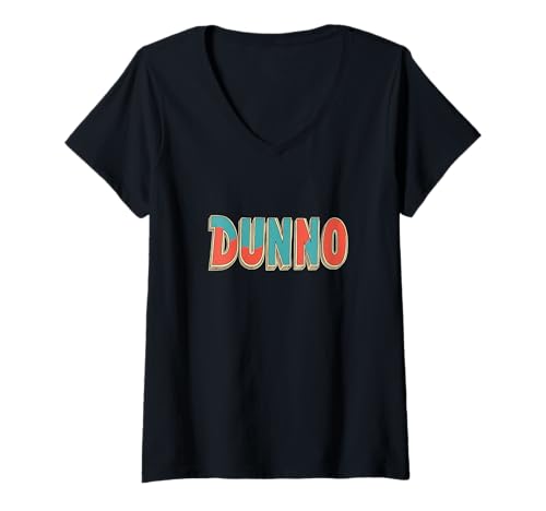 Damen Bleiben Sie cool und fantastisch mit diesem Dunno Statement-Emblem T-Shirt mit V-Ausschnitt Damen Bleiben Sie cool und fantastisch mit diesem Dunno Statement-Emblem T-Shirt mit V-Ausschnitt von Funny Dunno Statement