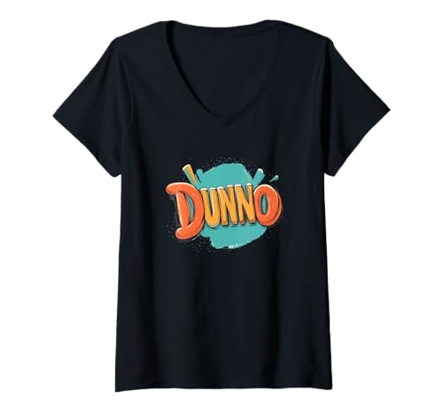 Damen Feiern Sie Sarkasmus mit diesem Dunno Statement-Logo T-Shirt mit V-Ausschnitt Damen Feiern Sie Sarkasmus mit diesem Dunno Statement-Logo T-Shirt mit V-Ausschnitt von Funny Dunno Statement