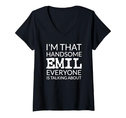 Damen I'm That Handsome Emil Everyone is Talking About T-Shirt mit V-Ausschnitt Damen I'm That Handsome Emil Everyone is Talking About T-Shirt mit V-Ausschnitt von Funny EMIL Gift Ideas