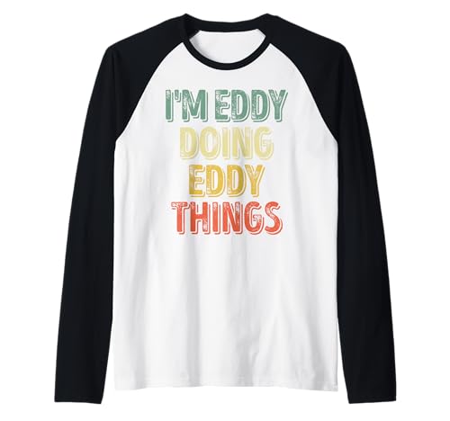 Herren I'm Eddy Doing Eddy Things Shirt Personalisiert Vorname Raglan Herren I'm Eddy Doing Eddy Things Shirt Personalisiert Vorname Raglan von Funny Eddy Doing Eddy Things Shirts