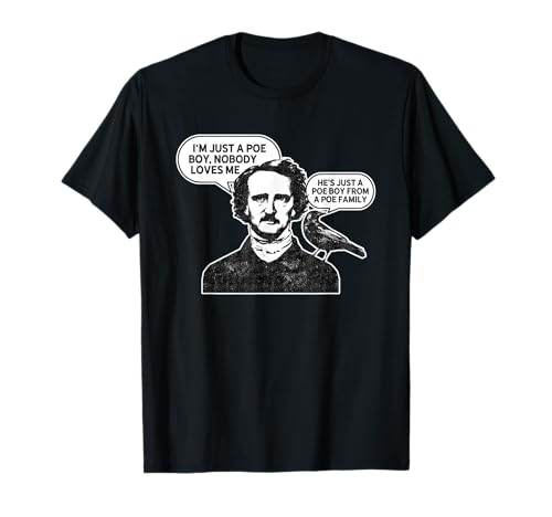 Funny Edgar Allan Poe Shirt Raven I'm Just A Poe Boy T-Shirt Funny Edgar Allan Poe Shirt Raven I'm Just A Poe Boy T-Shirt von Funny Edgar Allan Poe Shirt I'm Just A Poe Boy