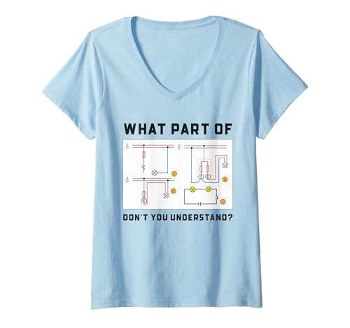 Damen Lustiger Elektriker What Part Of Don't You Understand T-Shirt mit V-Ausschnitt Damen Lustiger Elektriker What Part Of Don't You Understand T-Shirt mit V-Ausschnitt von Funny Electrician Gifts Electrical Apparel Shirts