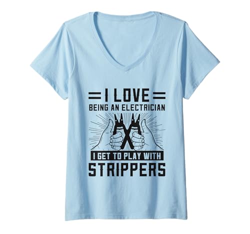Damen Lustiger Elektriker Elektroarbeiter Spiel mit Stripper T-Shirt mit V-Ausschnitt von Funny Electrician Gifts For Men