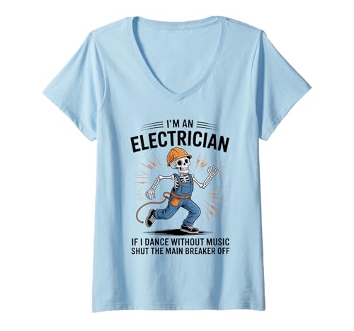 Damen Ich Bin Elektriker, wenn ich ohne Musik tanze (Skelett-Humor) T-Shirt mit V-Ausschnitt von Funny Electrician Skeleton Power Breaker Gifts