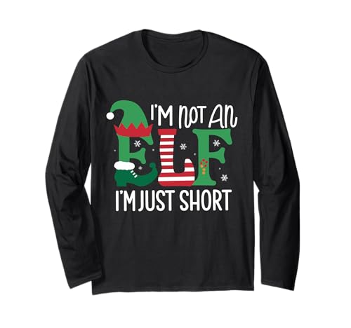 I'm not an Elf I'm Just Short - Lustiges Elfenweihnachtsfest für Frauen Langarmshirt von Funny Elf Christmas Outfits for Women