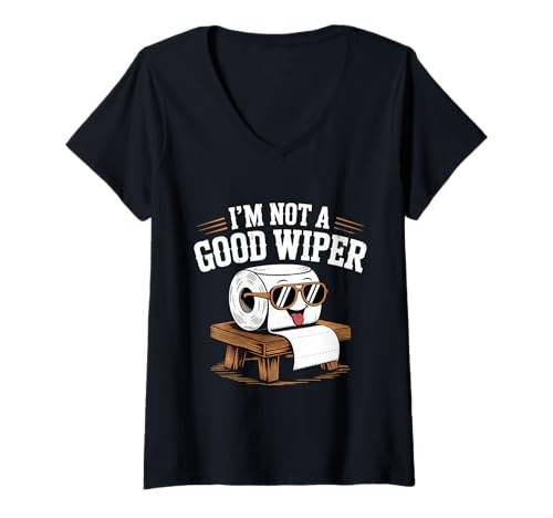 Damen Unappropriate I'm Not A Good Wiper Lustiger Humor für Erwachsene T-Shirt mit V-Ausschnitt Damen Unappropriate I'm Not A Good Wiper Lustiger Humor für Erwachsene T-Shirt mit V-Ausschnitt von Funny Embarrassing Inappropriate Designs