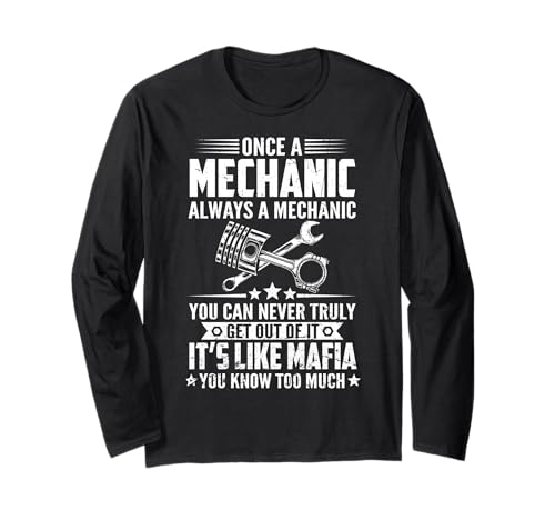 Einmal Mechaniker, Immer Mechaniker, da kommt Man nie Wieder Raus Langarmshirt Einmal Mechaniker, Immer Mechaniker, da kommt Man nie Wieder Raus Langarmshirt von Funny Engineer Mechanic Gifts