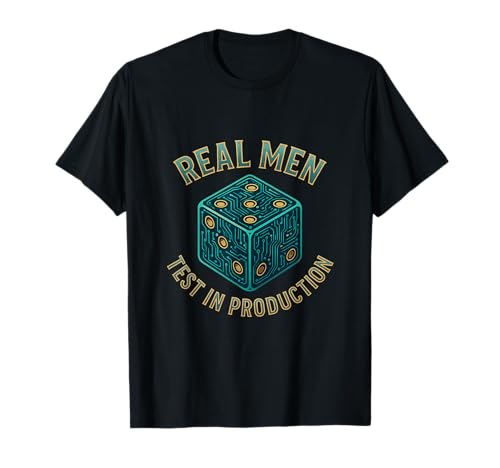 Echte Männer testen in der Produktion Lustige Technik T-Shirt Echte Männer testen in der Produktion Lustige Technik T-Shirt von Funny Engineering Meme Merch Store