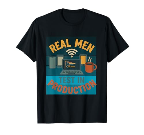 Real Men Test In Production Lustiger Software-Ingenieur T-Shirt Real Men Test In Production Lustiger Software-Ingenieur T-Shirt von Funny Engineering Meme Merch Store