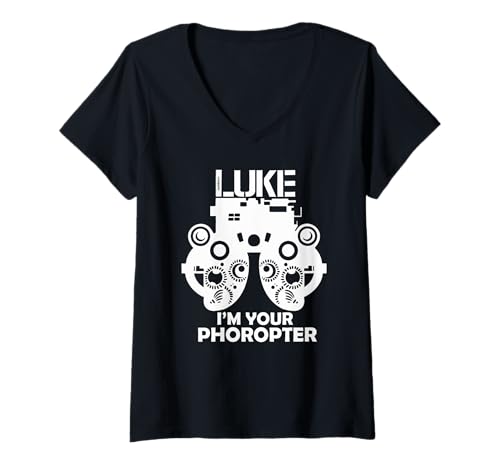 Damen Lustiges Geschenk für Augenarzt, Optiker, Spruch I Am Your Phoropter T-Shirt mit V-Ausschnitt von Funny Eye Doctor Optometrist Gift Ideas