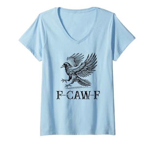 Damen Black Crow, F-Caw-F Lustiger Black Bird Gothic Humor für Erwachsene T-Shirt mit V-Ausschnitt Damen Black Crow, F-Caw-F Lustiger Black Bird Gothic Humor für Erwachsene T-Shirt mit V-Ausschnitt von Funny F CAW F Crow