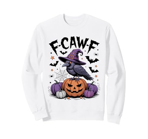 F-Caw-F Lustiger Vogel Hexe Rabe Halloween Kürbis Damen Herren Sweatshirt F-Caw-F Lustiger Vogel Hexe Rabe Halloween Kürbis Damen Herren Sweatshirt von Funny F-Caw-F Bird Witchy Halloween Women Men Kids