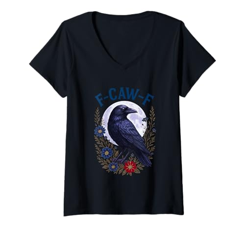 Damen Funny F Caw F Raven Bird Graphic Sarcastic Humor Spruch T-Shirt mit V-Ausschnitt Damen Funny F Caw F Raven Bird Graphic Sarcastic Humor Spruch T-Shirt mit V-Ausschnitt von Funny F Caw F Raven Bird Saying Humor F-Caw-F Crow