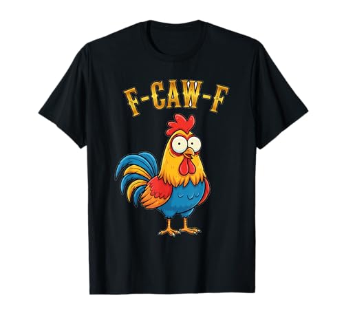 Lustiger F-Caw-F F CAW f Crown Rooster Raven Damen Herren FCAW T-Shirt von Funny F-Caw-F f CAW f Crow Rooster