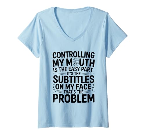 Damen Meinen Mund zu kontrollieren ist der einfache Teil Lustiger Gesichtsausdruck T-Shirt mit V-Ausschnitt Damen Meinen Mund zu kontrollieren ist der einfache Teil Lustiger Gesichtsausdruck T-Shirt mit V-Ausschnitt von Funny Facial Expression Humor Attitude Quote Gifts