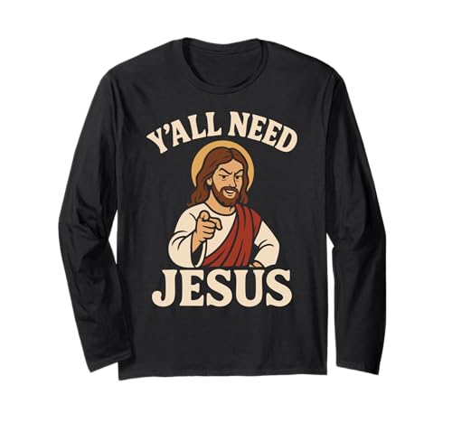 Y'all Need Jesus Funny Christian Pointing Meme Men Women Langarmshirt Y'all Need Jesus Funny Christian Pointing Meme Men Women Langarmshirt von Funny Faith Christian Humor Y’all Need Jesus