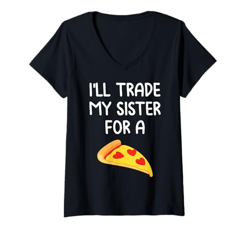 Damen Ich tausche Meine Schwester gegen eine Pizza EIN Süße lustige Geschwister T-Shirt mit V-Ausschnitt Damen Ich tausche Meine Schwester gegen eine Pizza EIN Süße lustige Geschwister T-Shirt mit V-Ausschnitt von Funny Family Apparel for Holidays and Party