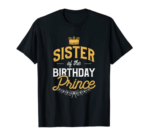 Schwester des Geburtstags Prince Funny Boys Family T-Shirt Schwester des Geburtstags Prince Funny Boys Family T-Shirt von Funny Family Gift For A Birthday Boy