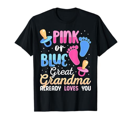 Pink oder Blau Great Grandma Already Loves You Baby Boy Girl T-Shirt Pink oder Blau Great Grandma Already Loves You Baby Boy Girl T-Shirt von Funny Family Pregnancy 2025 Grandparent Loves You