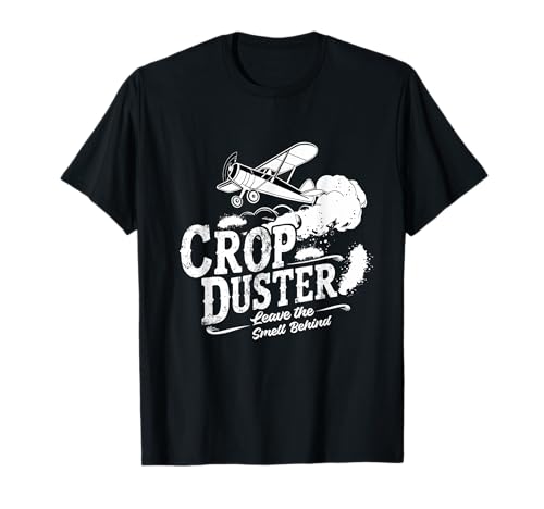 Crop Duster Hinterlassen Sie den Geruch hinter lustigem Flugzeug-Humor T-Shirt von Funny Fart Humor Crop Duster Plane Gifts