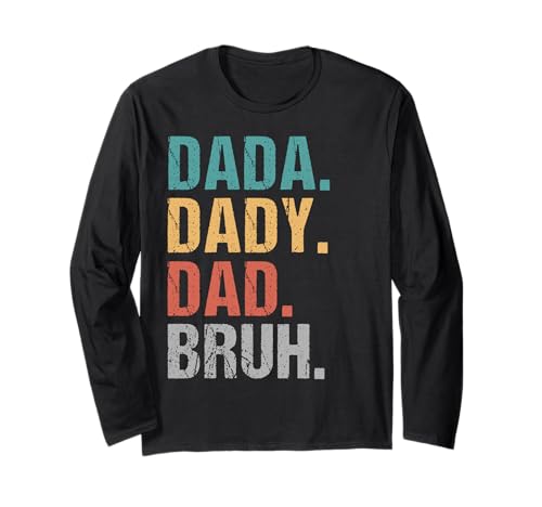 Dada Daddy Dad Bruh Lustiger Ehemann Papa Vatertag Herren Langarmshirt Dada Daddy Dad Bruh Lustiger Ehemann Papa Vatertag Herren Langarmshirt von Funny Father's Day Gift for Dads Outfits