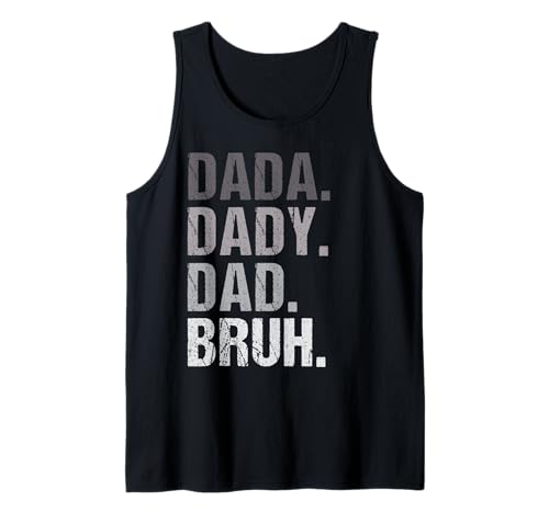 Dada Daddy Dad Bruh Vatertag Lustiger Papa Bruh Ehemann Herren Tank Top Dada Daddy Dad Bruh Vatertag Lustiger Papa Bruh Ehemann Herren Tank Top von Funny Father's Day Gift for Dads Outfits