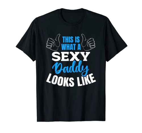 Herren Papa-Vatertag - So sieht ein sexy Papa aus T-Shirt von Funny Father's Day Gifts