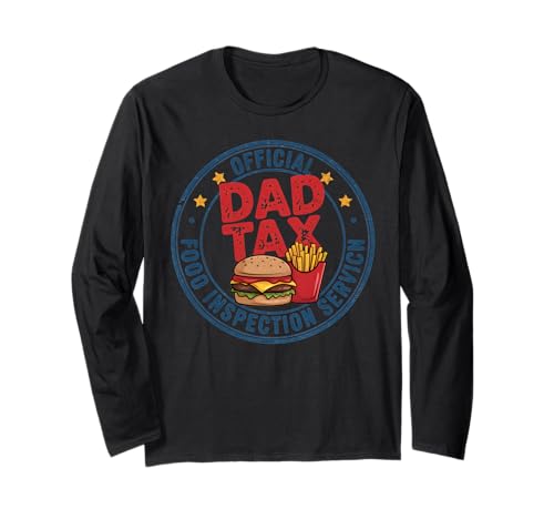 Dad Tax Lustiger offizieller Lebensmittelinspektionsdienst für Männer Langarmshirt von Funny Father's Day Husband Papa Daddy Co.