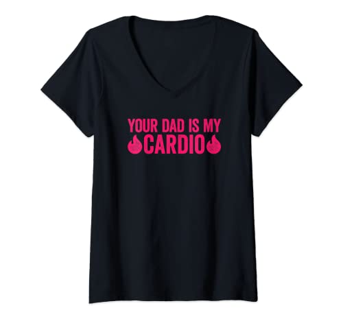 Damen Your Dad Is My Cardio T-Shirt mit V-Ausschnitt Damen Your Dad Is My Cardio T-Shirt mit V-Ausschnitt von Funny Father's Day and Mother's Day Collection DT
