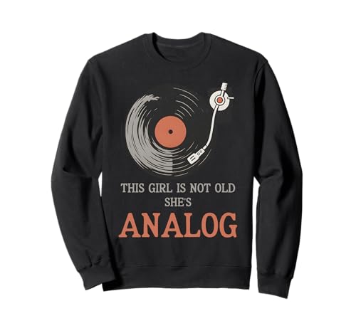 Dieses Mädchen ist nicht alt, sie liebt analoge Vinyl-Retro-Musik Sweatshirt von Funny Fathers Day From Kids Tees