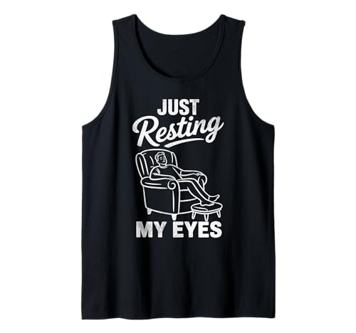 Just Resting My Eyes Funny Sarkastic Relaxing Men Tank Top Just Resting My Eyes Funny Sarkastic Relaxing Men Tank Top von Funny Fathers Day Gifts Lazy Day Vibes Co.