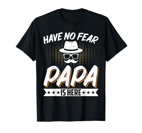 Have No Fear Papa is Here - Lustiger Vater Herren Vatertag T-Shirt Have No Fear Papa is Here - Lustiger Vater Herren Vatertag T-Shirt von Funny Fathers Day Shirt Gifts Co.