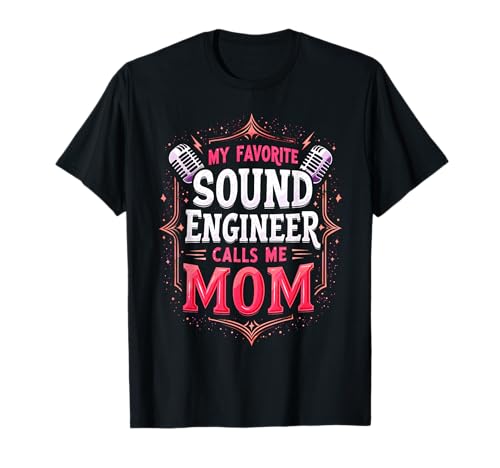 Mein Lieblingstoningenieur nennt Mich Mama Toningenieur Mama T-Shirt Mein Lieblingstoningenieur nennt Mich Mama Toningenieur Mama T-Shirt von Funny Favorite Sound Engineer Mother's Day Design