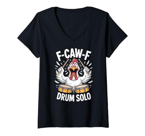 Damen F-caw-f Funny Chicken Drum Solo Humor Quote F Caw F Meme T-Shirt mit V-Ausschnitt Damen F-caw-f Funny Chicken Drum Solo Humor Quote F Caw F Meme T-Shirt mit V-Ausschnitt von Funny Fcawf Humorvoll Huhn Vogel Trommler Band