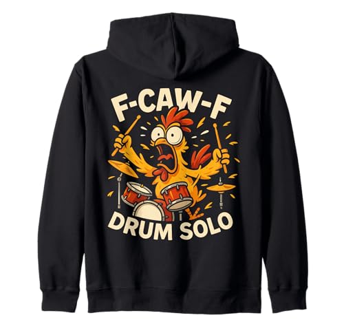 F-caw-f Funny Chicken Drum Solo Humor Quote F Caw F Meme Kapuzenjacke F-caw-f Funny Chicken Drum Solo Humor Quote F Caw F Meme Kapuzenjacke von Funny Fcawf Humorvoll Huhn Vogel Trommler Band