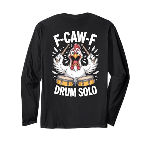 F-caw-f Funny Chicken Drum Solo Humor Quote F Caw F Meme Langarmshirt F-caw-f Funny Chicken Drum Solo Humor Quote F Caw F Meme Langarmshirt von Funny Fcawf Humorvoll Huhn Vogel Trommler Band