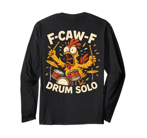 F-caw-f Funny Chicken Drum Solo Humor Quote F Caw F Meme Langarmshirt F-caw-f Funny Chicken Drum Solo Humor Quote F Caw F Meme Langarmshirt von Funny Fcawf Humorvoll Huhn Vogel Trommler Band