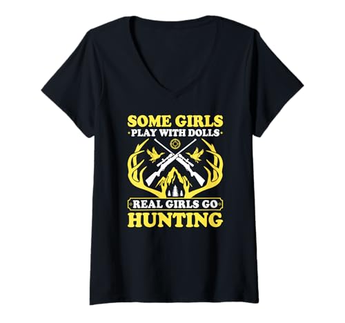 Damen Einige Mädchen Spielen mit Puppen Echte Mädchen gehen jagen weibliche Jäger T-Shirt mit V-Ausschnitt von Funny Female Hunter Gifts