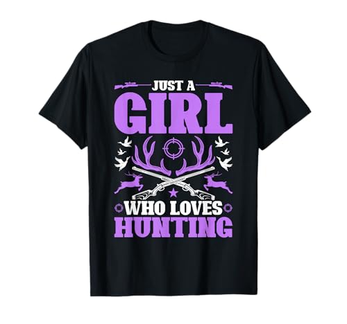 Nur EIN Mädchen, das es liebt, im Freien zu jagen, weibliche Jägerin T-Shirt von Funny Female Hunter Gifts